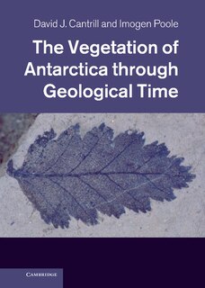 Couverture_The Vegetation of Antarctica through Geological Time