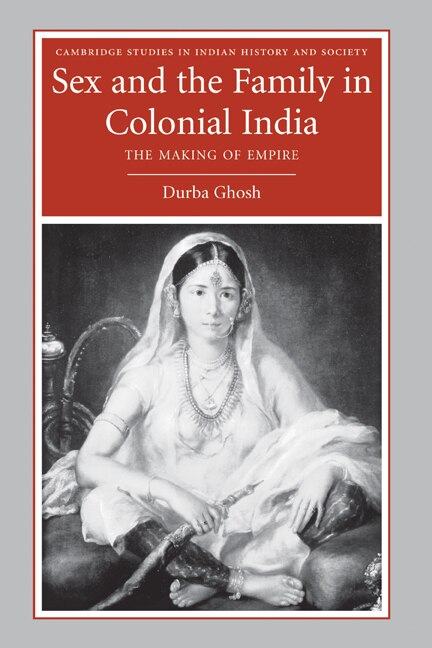 Front cover_Sex and the Family in Colonial India