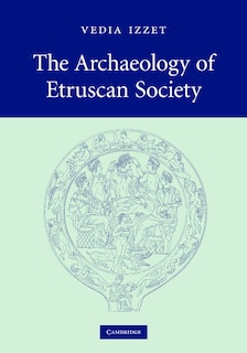 Front cover_The Archaeology of Etruscan Society