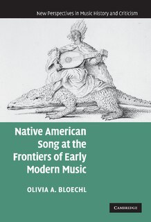 Front cover_Native American Song at the Frontiers of Early Modern Music