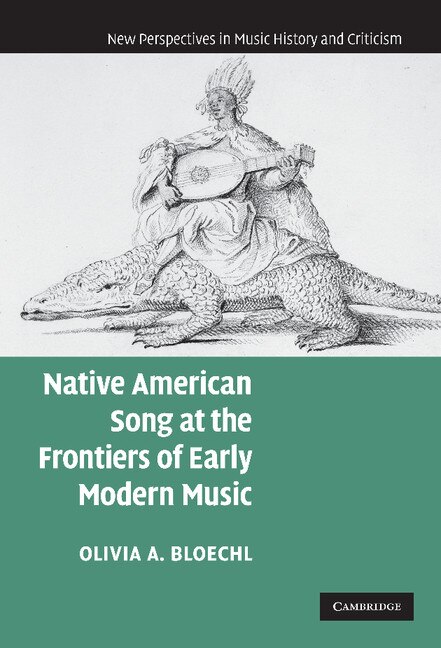 Front cover_Native American Song at the Frontiers of Early Modern Music