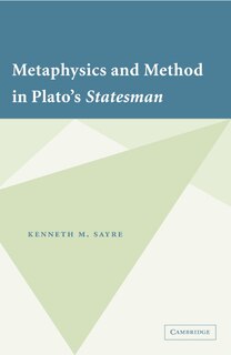 Front cover_Metaphysics And Method In Plato's Statesman