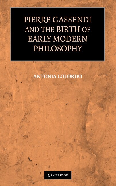 Front cover_Pierre Gassendi and the Birth of Early Modern Philosophy