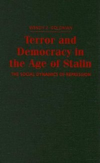 Front cover_Terror And Democracy In The Age Of Stalin