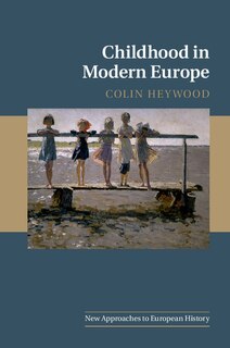 Front cover_Childhood In Modern Europe