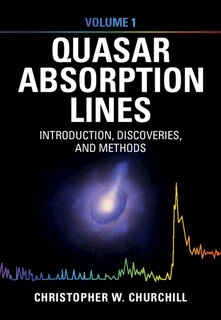 Couverture_Quasar Absorption Lines: Volume 1, Introduction, Discoveries, and Methods