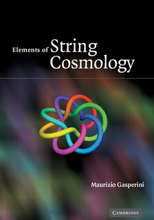 Front cover_Elements Of String Cosmology