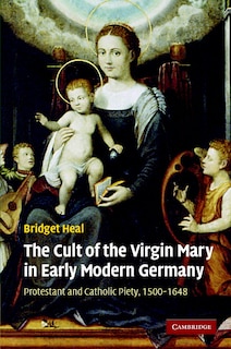 Couverture_The Cult of the Virgin Mary in Early Modern Germany
