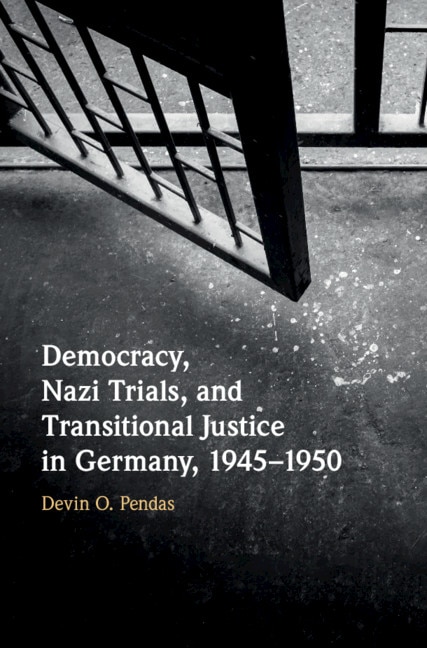 Front cover_Democracy, Nazi Trials, and Transitional Justice in Germany, 1945–1950