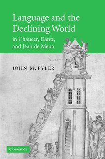 Front cover_Language And The Declining World In Chaucer, Dante, And Jean De Meun