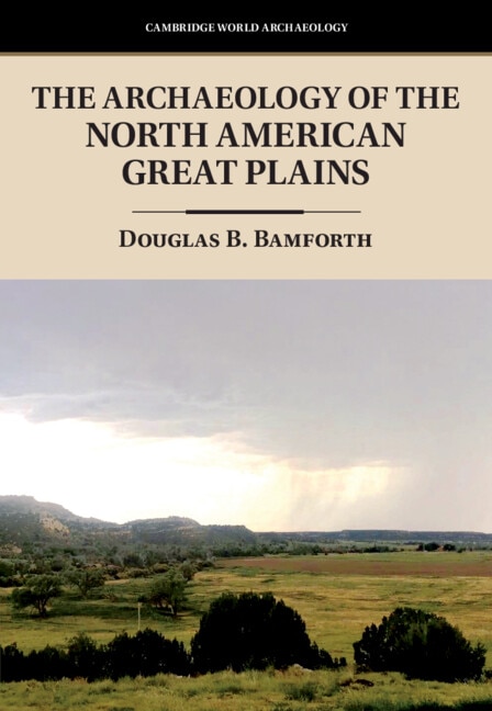 Couverture_The Archaeology Of The North American Great Plains