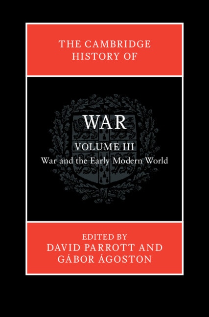 Couverture_The Cambridge History of War: Volume 3, War and the Early Modern World