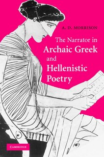 Couverture_The Narrator In Archaic Greek And Hellenistic Poetry