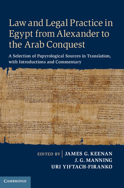 Couverture_Law And Legal Practice In Egypt From Alexander To The Arab Conquest