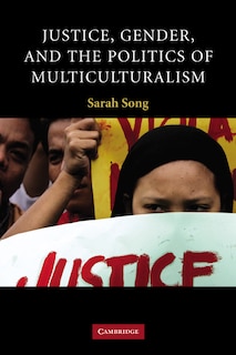 Front cover_Justice, Gender, and the Politics of Multiculturalism