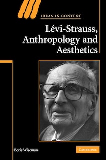 Couverture_Levi-Strauss, Anthropology, and Aesthetics