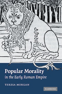 Couverture_Popular Morality In The Early Roman Empire