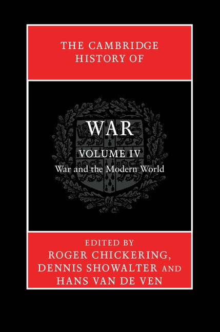 Couverture_The Cambridge History of War: Volume 4, War and the Modern World