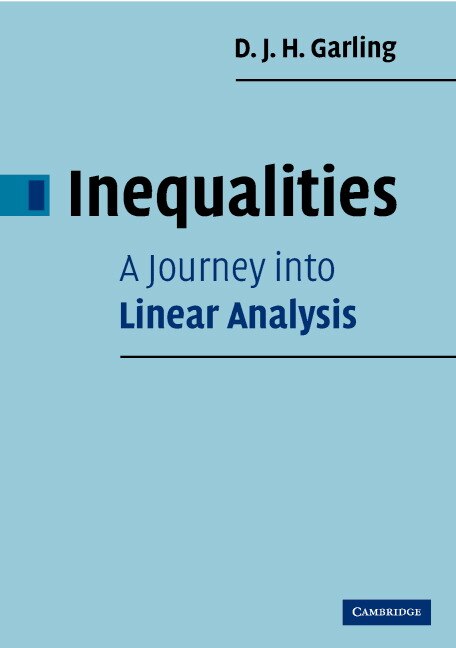 Front cover_Inequalities: A Journey into Linear Analysis