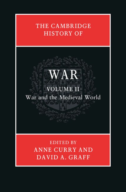 Front cover_The Cambridge History Of War: Volume 2, War And The Medieval World