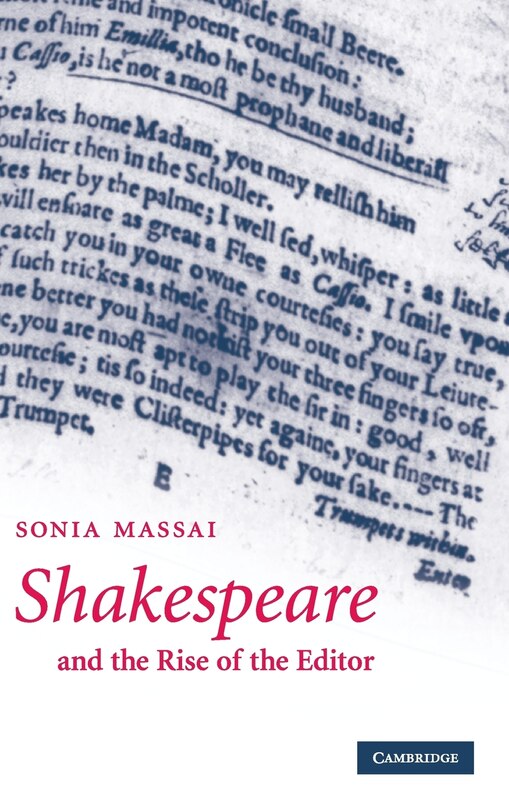 Couverture_Shakespeare And The Rise Of The Editor