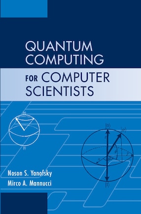 Quantum Computing for Computer Scientists