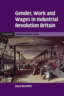 Front cover_Gender, Work and Wages in Industrial Revolution Britain
