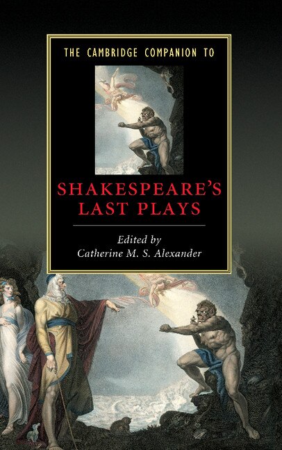 Front cover_The Cambridge Companion To Shakespeare's Last Plays
