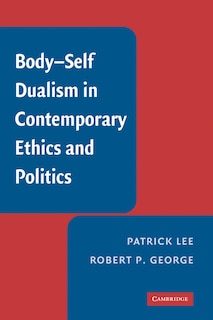 Couverture_Body-Self Dualism in Contemporary Ethics and Politics