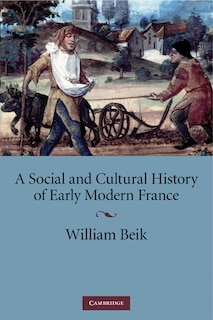 Front cover_A Social and Cultural History of Early Modern France