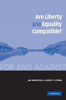 Couverture_Are Liberty and Equality Compatible?