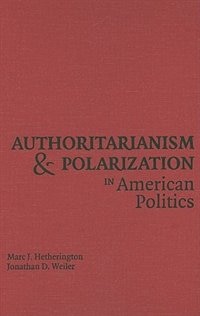 Front cover_Authoritarianism and Polarization in American Politics