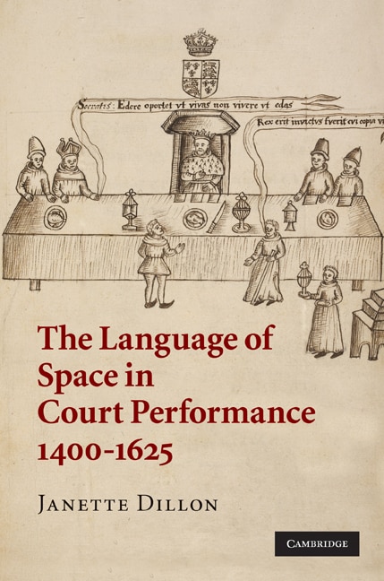 Couverture_The Language of Space in Court Performance, 1400–1625