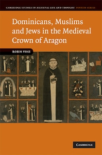 Couverture_Dominicans, Muslims and Jews in the Medieval Crown of Aragon