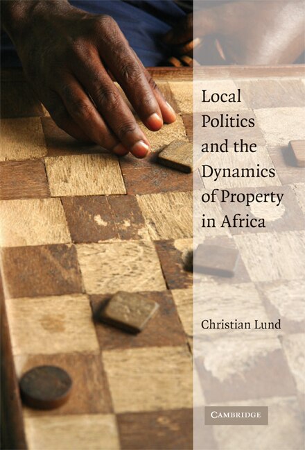 Couverture_Local Politics and the Dynamics of Property in Africa