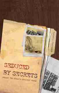 Seduced by Secrets: Inside The Stasi's Spy-tech World by Kristie Macrakis