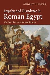 Couverture_Loyalty and Dissidence in Roman Egypt