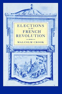 Couverture_Elections in the French Revolution