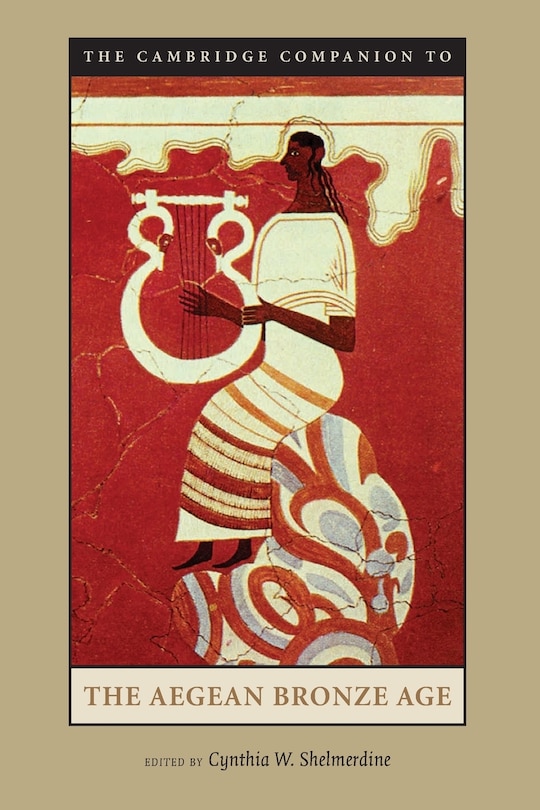 Couverture_The Cambridge Companion to the Aegean Bronze Age