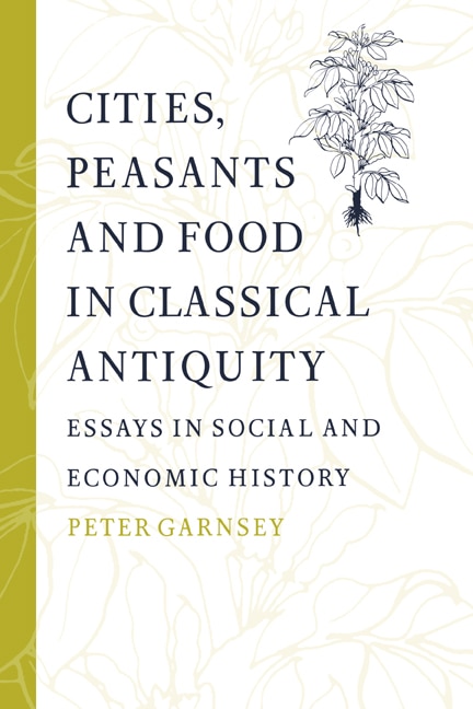 Front cover_Cities, Peasants and Food in Classical Antiquity