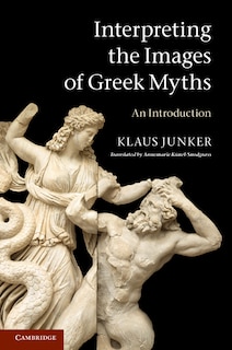 Front cover_Interpreting the Images of Greek Myths