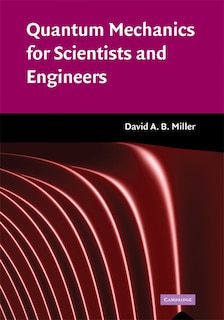Front cover_Quantum Mechanics for Scientists and Engineers