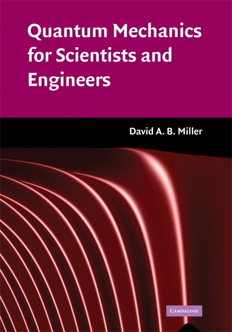 Front cover_Quantum Mechanics for Scientists and Engineers
