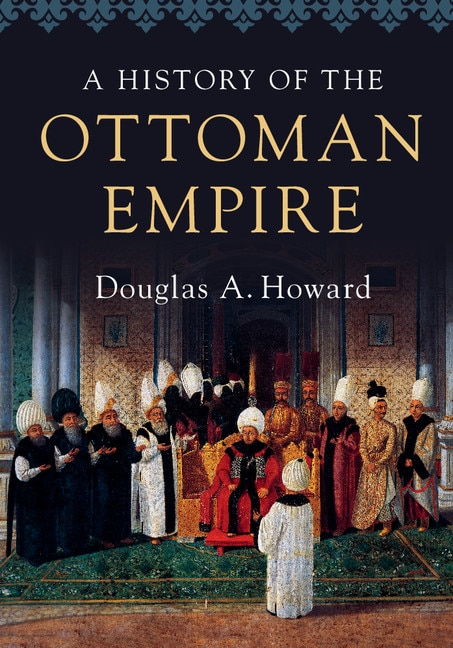 Front cover_A History Of The Ottoman Empire