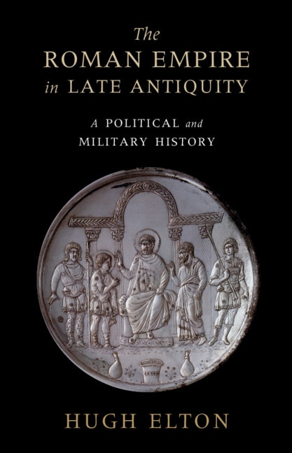 Front cover_The Roman Empire In Late Antiquity