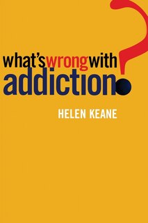 Front cover_What's Wrong With Addiction