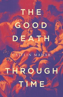Front cover_Good Death Through Time