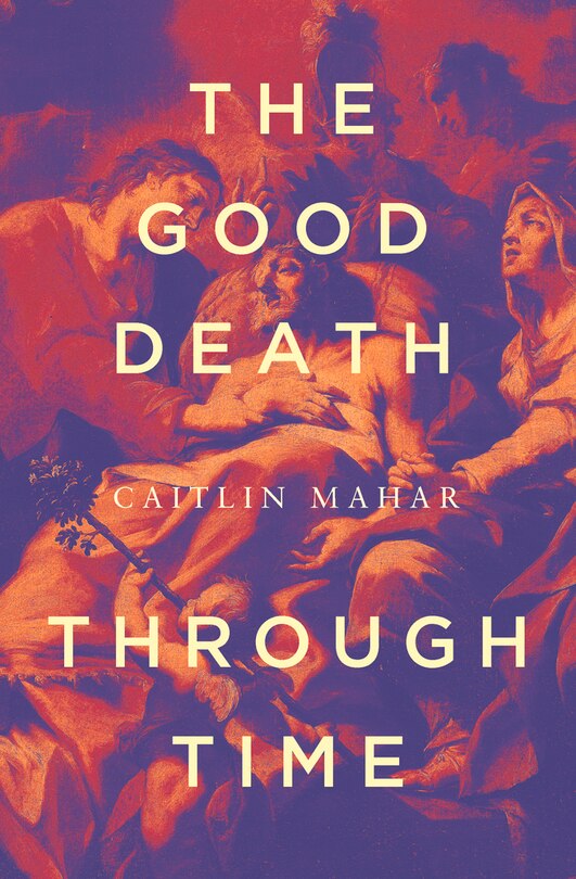 Front cover_Good Death Through Time