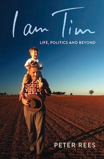 I Am Tim: Life, Politics and Beyond