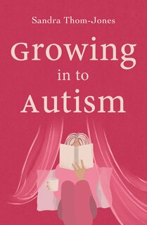 Front cover_Growing in to Autism
